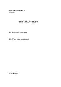 Richard Nicholson: When Jesus Sat At Meat (Tudor Anthems)