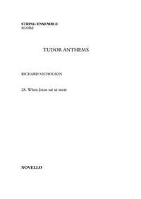 Richard Nicholson: When Jesus Sat At Meat (Tudor Anthems)