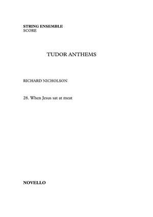 Richard Nicholson: When Jesus Sat At Meat (Tudor Anthems)