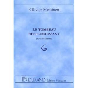 Messiaen: Le Tombeau resplendissant