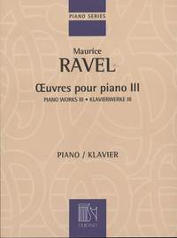 Ravel: Oeuvres pour Piano Vol.3