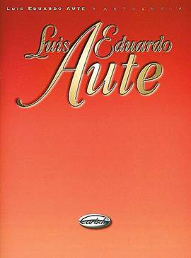 Luis Aute: Aute Luis Eduardo Antologia