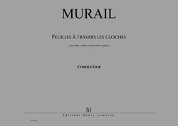Murail, Tristan: Feuilles a travers les cloches