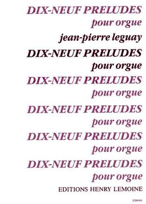 Leguay, Jean-Pierre: 19 Preludes (organ)