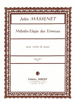 Massenet, Jules: Melodie Elegie des Erinnyes (vln & pno)