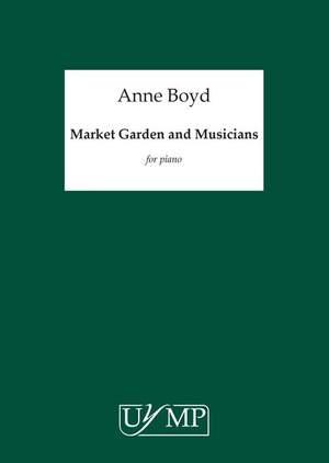 Anne Boyd: Market Garden and Musicians for Piano