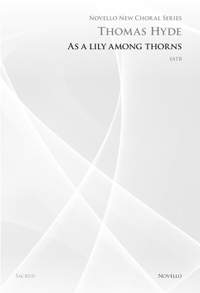 Thomas Hyde: As A Lily Among Thorns (Novello New Choral Series)