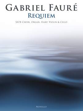 Gabriel Fauré: Requiem (SATB/Chamber Group)