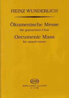 Wunderlich, Heinz: Oecumenic Mass (vocal score)