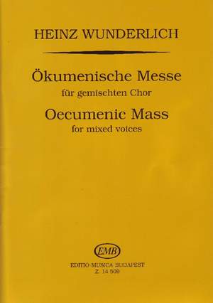Wunderlich, Heinz: Oecumenic Mass (vocal score)