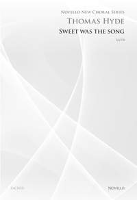Thomas Hyde: Sweet Was The Song (Novello New Choral Series)