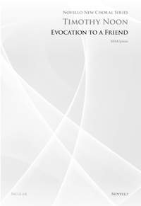 Timothy Noon: Evocation To A Friend (Novello New Choral Series)