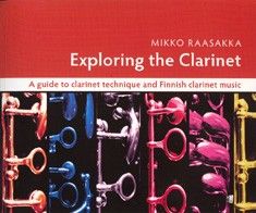 Raasakka, M: Exploring The Clarinet