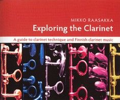 Raasakka, M: Exploring The Clarinet