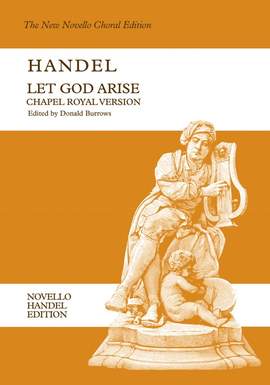 Georg Friedrich Händel: Let God Arise HWV256b (Chapel Royal Version)