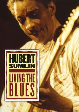 Hubert Sumlin: Living The Blues