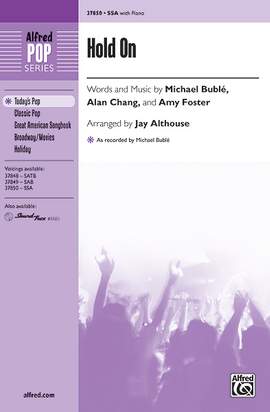 Michael Bublé/Alan Chang/Amy Foster: Hold On SSA