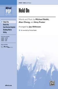 Michael Bublé/Alan Chang/Amy Foster: Hold On SAB
