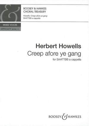 Howells, H: Creep afore ye gang