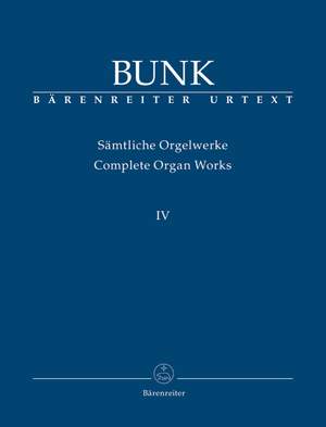 Bunk, G: Organ Works Vol.4, Op.43, Op.49, Op.54, Op.57 (Urtext)