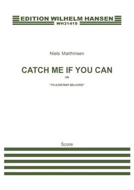 Niels Marthinsen: Catch Me If You Can