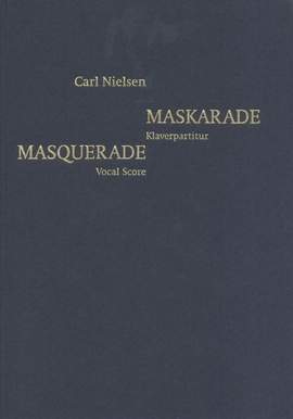 Carl Nielsen: Maskarade / Masquerade