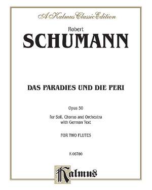 Robert Schumann: Das Paradies und die Peri (Paradis and the Peri), Op. 50