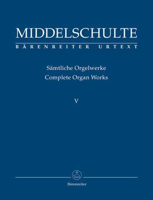 Middelschulte, W: Organ Works, Vol.5 (complete) (Urtext) Original Compositions