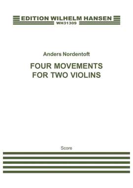 Anders Nordentoft: Four Movements for Two Violins