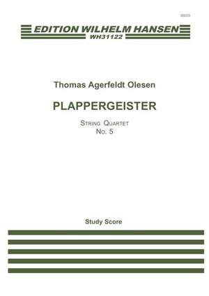 Thomas Agerfeldt Olesen: Plappergeister - String Quartet No.5