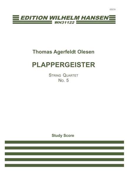 Thomas Agerfeldt Olesen: Plappergeister - String Quartet No.5