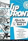 Various: Up Front Album Trombone Book 1 Treble Clef
