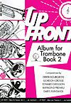 Various: Up Front Album Trombone Book 2 Treble Clef