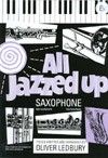 Ledbury: All Jazzed Up Saxophone Alto - Ledbury