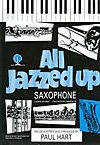Hart: All Jazzed Up  Saxophone Tenor - Hart