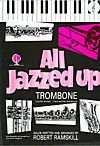 Ramskill: All Jazzed Up Tbn Treble Clef & CD