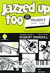 Ramskill: Jazzed Up Too for Trumpet