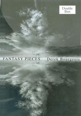 Bourgeois: Fantasy Pieces for Double Bass