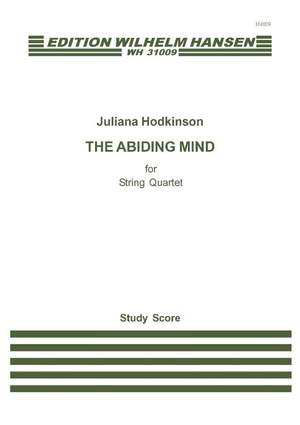 Juliana Hodkinson: The Abiding Mind for String Quartet