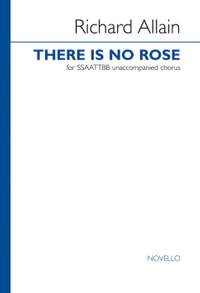 Richard Allain: There Is No Rose