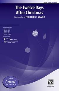Frederick Silver: The Twelve Days After Christmas SSA