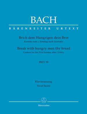 Bach, JS: Cantata No. 39: Brich dem Hungrigen dein Brot (Break with hungry men thy bread) (BWV 39) (Urtext)