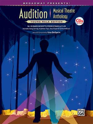Broadway Presents! Audition Musical Theatre Anthology: Young Male Edition