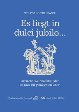 Fürlinger: Fürlinger, Es liegt in dulci jubilo (13 Weihnachtslieder)