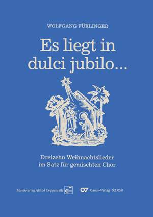 Fürlinger: Fürlinger, Es liegt in dulci jubilo (13 Weihnachtslieder)