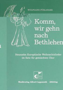 Fürlinger: Komm, wir gehn nach Bethlehem (19 europäische Weihnachtslieder)