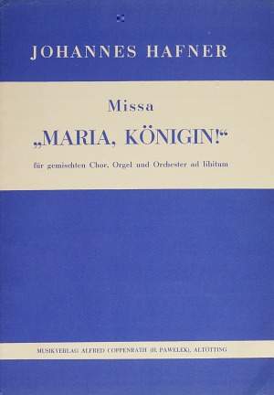 Hafner: Missa Maria, Königin! (FDur)