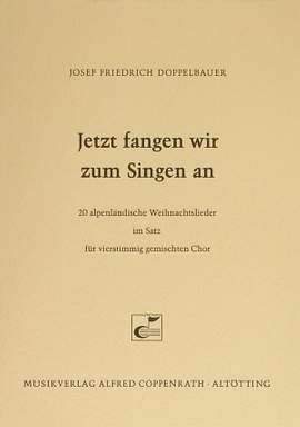 Doppelbauer: Doppelbauer, Jetzt fangen wir zum Singen an (20 alpenländische Weihnachtslieder)