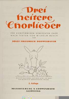 Doppelbauer: Doppelbauer, Drei heitere Chorlieder