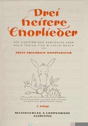 Doppelbauer: Doppelbauer, Drei heitere Chorlieder